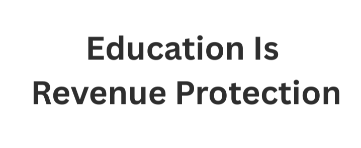 Education Is Revenue Protection